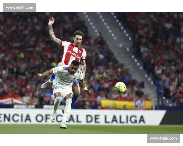 马德里竞技迎战赫塔菲争夺联赛关键三分之夜主场强势出击检验防守成色